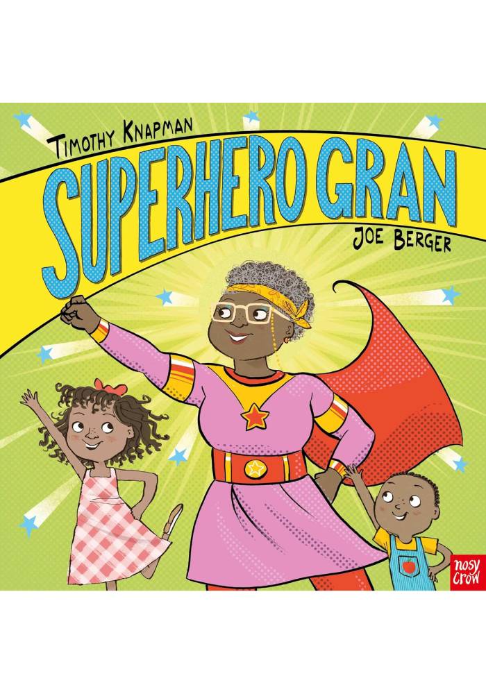 Superhero Gran by Timothy Knapman