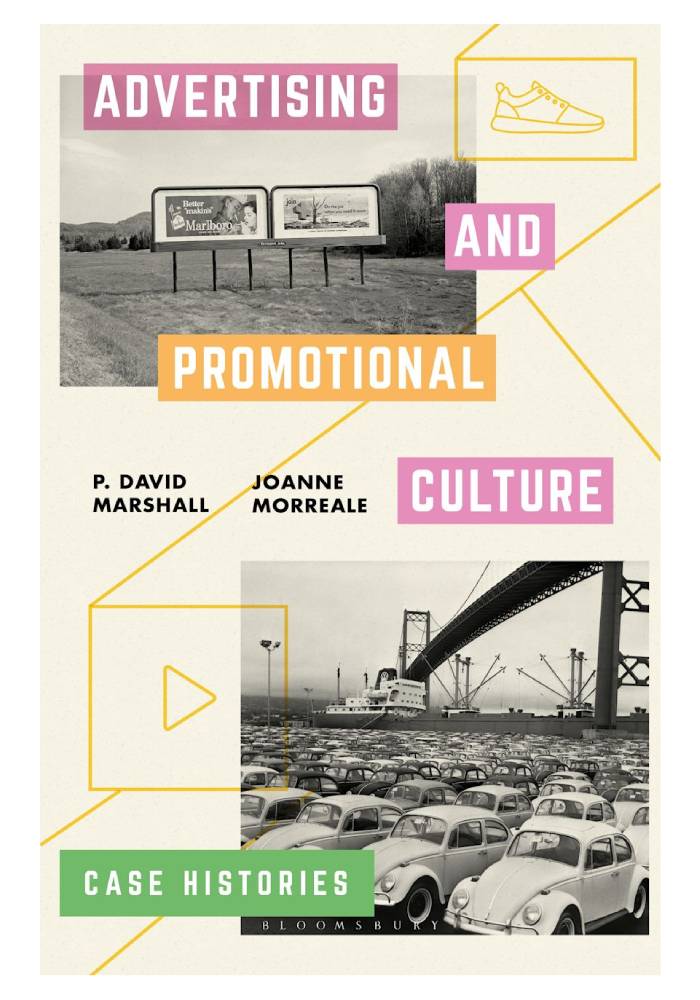 Advertising and Promotional Culture Case Histories by P David Marshall