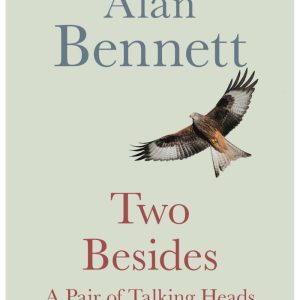 Two Besides A Pair of Talking Heads by Alan Bennett