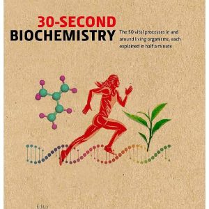 30-Second Biochemistry by Stephen Contakes