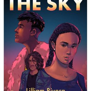 We Light Up the Sky by Lilliam Rivera