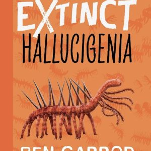 Hallucigenia (Extinct - The Story of Life on Earth Book 1) by Professor Ben Garrod
