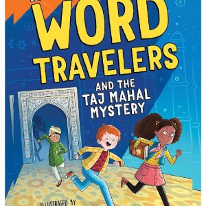 Word Travelers and the Taj Mahal Mystery: A Vocabulary Adventure Through Mystery, Magic, and India by Raj Haldar