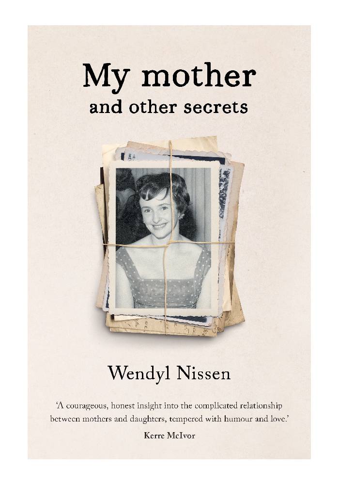 My Mother and Other Secrets by Wendyl Nissen