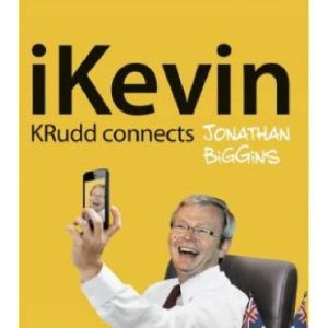 iKevin: KRudd Connects Jonathan Biggins