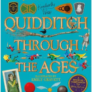 Quidditch Through the Ages - Illustrated Edition - A Magical Companion to the Harry Potter Stories