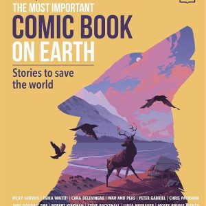 The Most Important Comic Book on Earth: Stories to Save the World  Paul Goodenough