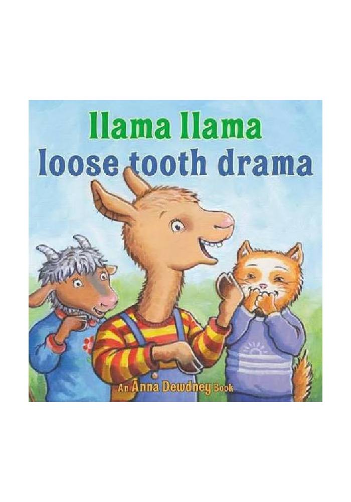 Llama Llama Loose Tooth Drama By Anna Dewdney