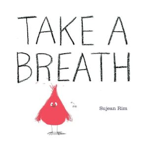 Take a Breath Hardcover by Sujean Rim