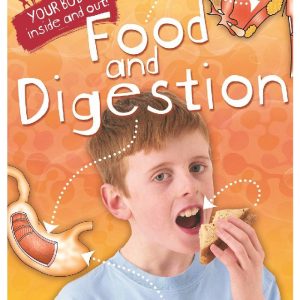 Your Body: Inside and Out: Food and Digestion