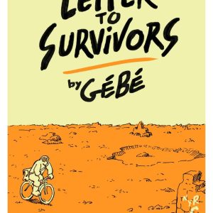 Letter to Survivors by Gébé