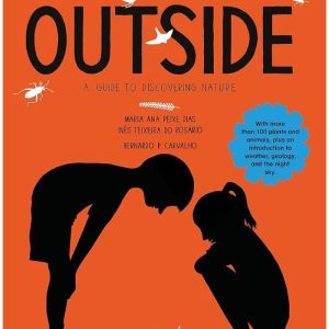 Outside A Guide to Discovering Nature by Maria Ana Peixe Dias