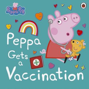 Peppa Pig: Peppa Gets a Vaccination by Peppa Pig