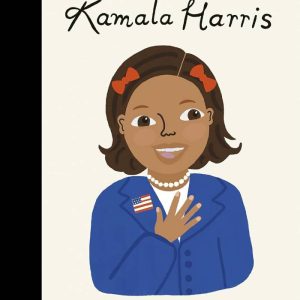 Little People Big Dreams Kamala Harris /anglais by SANCHEZ VEGARA ISABE
