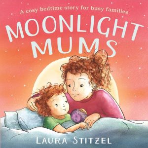 Moonlight Mums Picture Book, by Laura Stitzel
