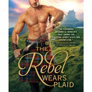 The Rebel Wears Plaid by Eliza Knight