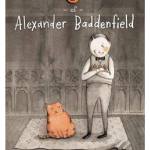 The Nine Lives of Alexander Baddenfield by John Bemelmans Marciano