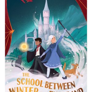 The School between Winter and Fairyland by Heather Fawcett