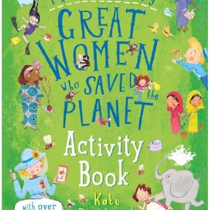 Fantastically Great Women Who Saved the Planet Activity Book by Kate Pankhurst