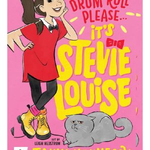 Drum Roll Please, It's Stevie Louise by Tanya Hennessy Leigh Hedstrom (Illustrator