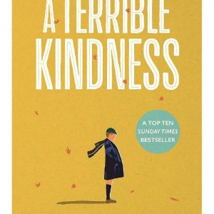 A Terrible Kindness by Jo Browning Wroe
