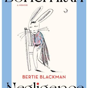 Bohemian Negligence by Bertie Blackman