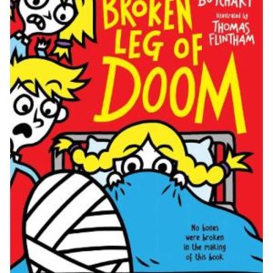 The Broken Leg of Doom Izzy and Friends by Pamela Butchart