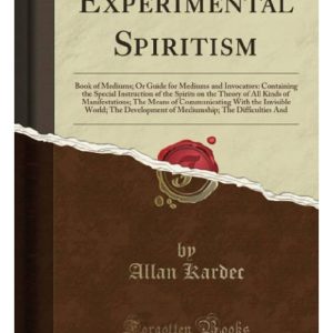 Experimental Spiritism by Allan Kardec