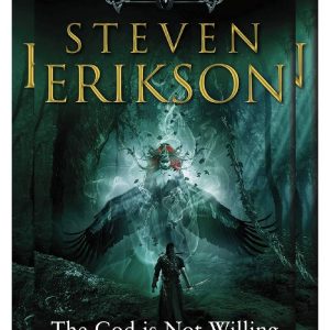 The God is Not Willing The First Tale of Witness by Steven Erikson