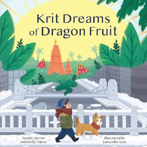 Krit Dreams of Dragon Fruit by Natalie Becher