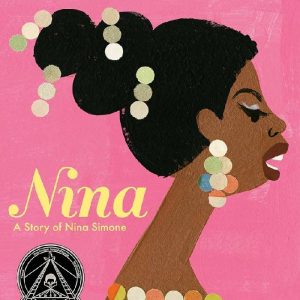 Nina A Story of Nina Simone by Traci N. Todd