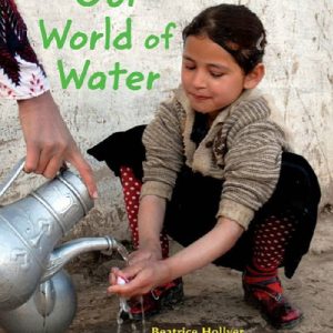 Our World of Water by Beatrice Hollyer