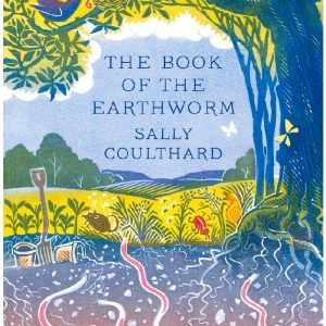 The Book of the Earthworm by Sally Coulthard