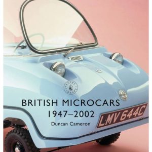 British Microcars 1947–2002 by Duncan Cameron
