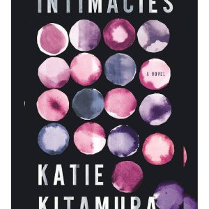 Intimacies by Katie Kitamura