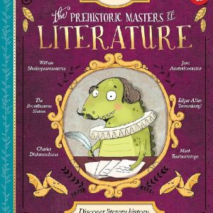The Prehistoric Masters of Literature by Saskia Lacey