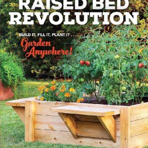 Raised Bed Revolution Build It, Fill It, Plant It ... Garden Anywhere! by Tara Nolan