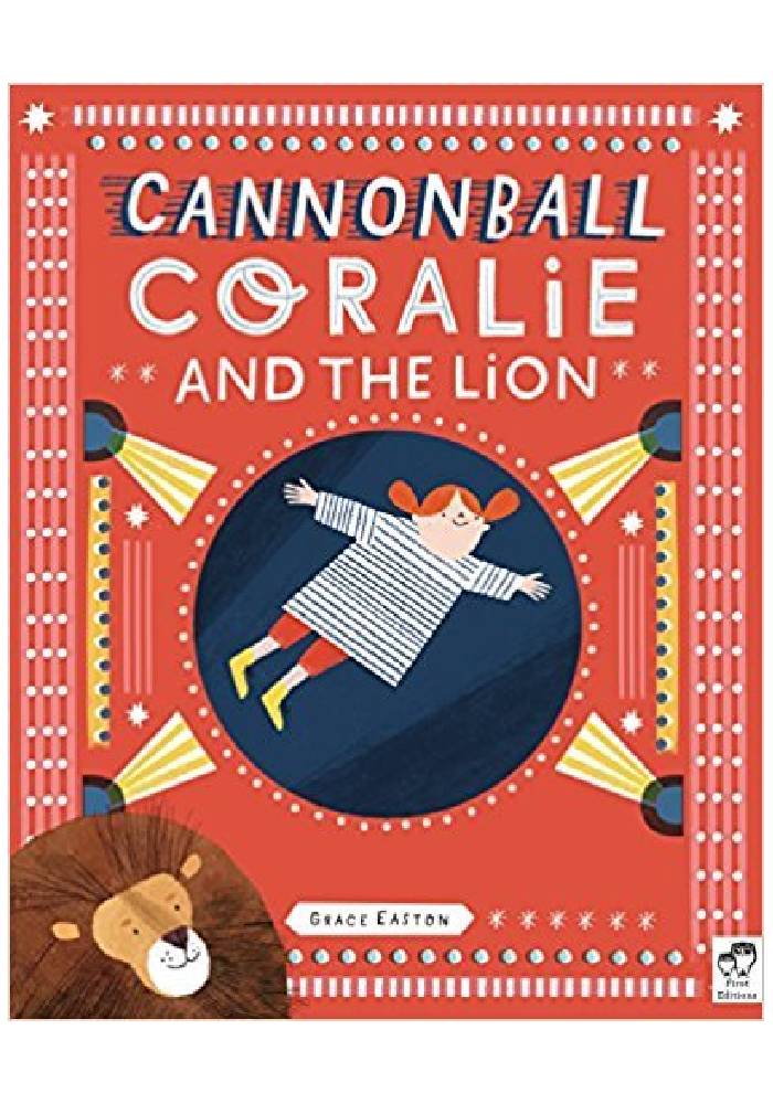 Cannonball Coralie and the Lion by Grace Easton