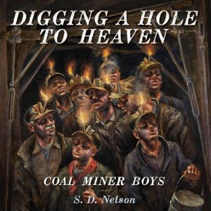 Digging a Hole to Heaven by S. D. Nelson