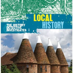 The History Detective Investigates Local History
