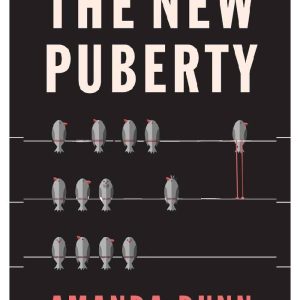 The New Puberty by Amanda Dunn