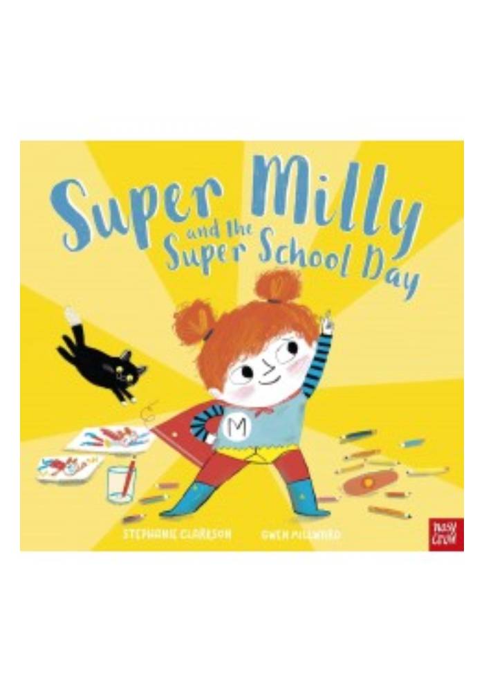 Super Milly and the Super School Day by Stephanie Clarkson